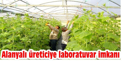 Alanyalı üreticiye laboratuvar imkanı