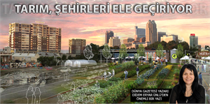 Tarım, şehirleri ele geçiriyor