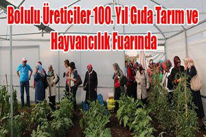 Bolulu Üreticiler 100. Yıl Gıda Tarım ve Hayvancılık Fuarında