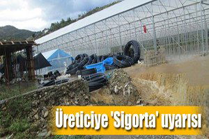 Üreticiye `Sigorta` Uyarısı