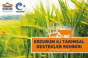 Kudaka`nın Erzurum İli Tarımsal Destekler Rehberi Yayınlandı