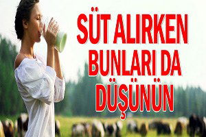 Süt Alırken Bunları Da Düşünün
