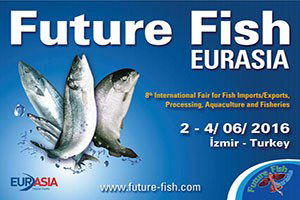 Su Ürünleri Sektörü `Future Fısh Eurasıa Fuarı`nda Buluşuyor