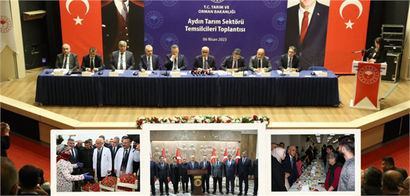 BAKAN KİRİŞCİ, AYDIN`DA TARIM SEKTÖRÜ TEMSİLCİLERİYLE BİR ARAYA GELDİ